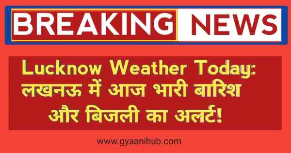 Lucknow Weather Today